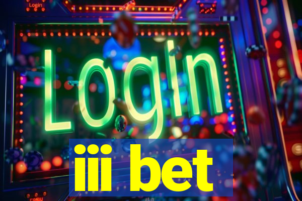 iii bet